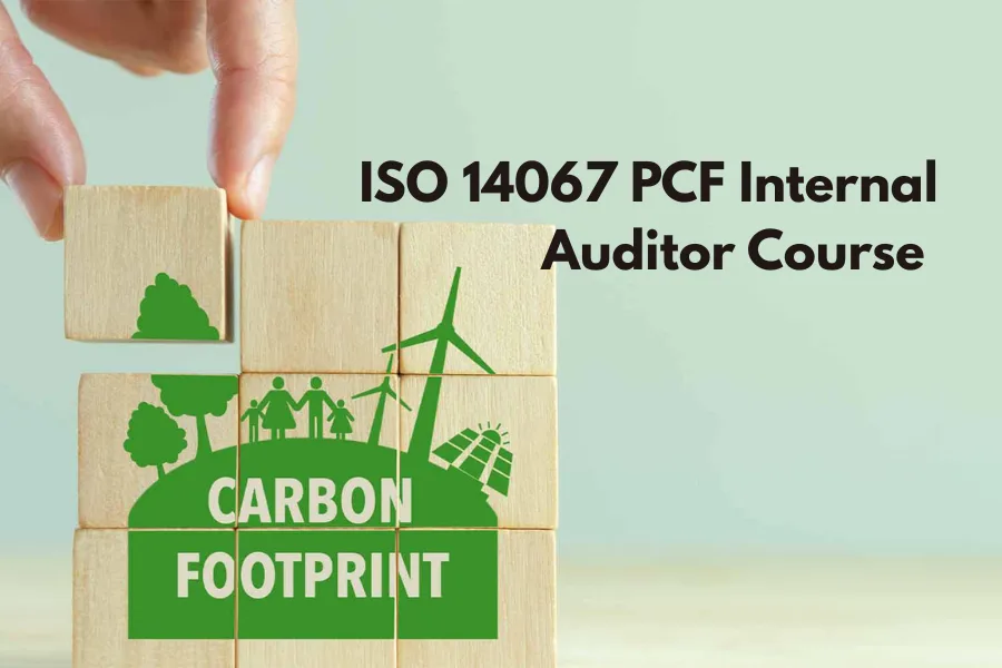 ISO 14067 Product Carbon Footprint Internal Auditor Course